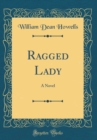 Image for Ragged Lady: A Novel (Classic Reprint)