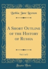 Image for A Short Outline of the History of Russia, Vol. 1 of 2 (Classic Reprint)