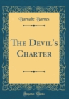 Image for The Devil&#39;s Charter (Classic Reprint)