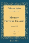 Image for Motion Picture Classic, Vol. 9: January, 1920 (Classic Reprint)
