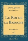 Image for Le Roi de la Bazoche, Vol. 2 (Classic Reprint)