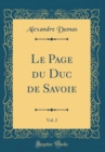 Image for Le Page du Duc de Savoie, Vol. 2 (Classic Reprint)