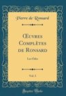 Image for ?uvres Completes de Ronsard, Vol. 3: Les Odes (Classic Reprint)