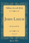 Image for John Leech, Vol. 2 of 2: His Life and Work (Classic Reprint)
