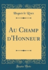 Image for Au Champ d&#39;Honneur (Classic Reprint)