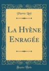 Image for La Hyene Enragee (Classic Reprint)