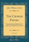 Image for The Croker Papers, Vol. 3 of 3: The Correspondence and Diaries of the Late Right Honourable John Wilson Croker, Secretary to the Admiralty From 1809 to 1830 (Classic Reprint)