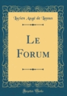 Image for Le Forum (Classic Reprint)