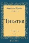 Image for Theater, Vol. 19 (Classic Reprint)