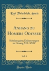 Image for Anhang zu Homers Odyssee, Vol. 4: Schulausgabe; Erlauterungen zu Gesang XIX-XXIV (Classic Reprint)
