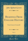 Image for Readings From English History, Vol. 2: From Cressy to Cromwell (Classic Reprint)