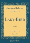 Image for Lady-Bird, Vol. 1 of 2: A Tale (Classic Reprint)