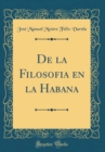 Image for De la Filosofia en la Habana (Classic Reprint)