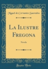 Image for La Ilustre Fregona: Novela (Classic Reprint)