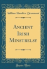 Image for Ancient Irish Minstrelsy (Classic Reprint)