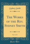 Image for The Works of the Rev. Sydney Smith, Vol. 3 of 3 (Classic Reprint)
