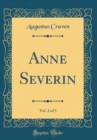 Image for Anne Severin, Vol. 2 of 3 (Classic Reprint)