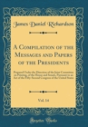 Image for A Compilation of the Messages and Papers of the Presidents, Vol. 14: Prepared Under the Direction of the Joint Committee on Printing, of the House and Senate, Pursuant to an Act of the Fifty-Second Co