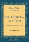 Image for Belle Brittan on a Tour: At Newport, and Here and There (Classic Reprint)