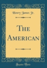 Image for The American (Classic Reprint)