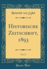 Image for Historische Zeitschrift, 1893, Vol. 71 (Classic Reprint)