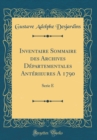 Image for Inventaire Sommaire des Archives Departementales Anterieures A 1790: Serie E (Classic Reprint)