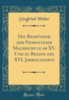 Image for Die Begrunder der Piemonteser Malerschule im XV. Und zu Beginn des XVI. Jahrhunderts (Classic Reprint)