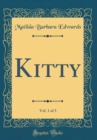 Image for Kitty, Vol. 1 of 3 (Classic Reprint)