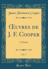 Image for ?uvres de J. F. Cooper, Vol. 7: La Prairie (Classic Reprint)
