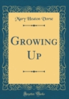 Image for Growing Up (Classic Reprint)