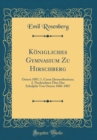 Image for Konigliches Gymnasium Zu Hirschberg: Ostern 1887; 1. Curae Demosthenicae; 2. Nachrichten Uber Das Schuljahr Von Ostern 1886-1887 (Classic Reprint)