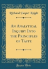 Image for An Analytical Inquiry Into the Principles of Taste (Classic Reprint)