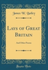 Image for Lays of Great Britain: And Other Poems (Classic Reprint)