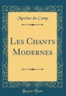 Image for Les Chants Modernes (Classic Reprint)