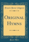 Image for Original Hymns (Classic Reprint)