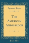 Image for The American Ambassador (Classic Reprint)