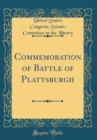 Image for Commemoration of Battle of Plattsburgh (Classic Reprint)