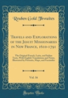 Image for Travels and Explorations of the Jesuit Missionaries in New France, 1610-1791, Vol. 16: The Original French, Latin, and Italian Texts, With English Translations and Notes; Illustrated by Portraits, Map