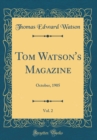 Image for Tom Watson&#39;s Magazine, Vol. 2: October, 1905 (Classic Reprint)