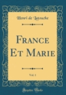 Image for France Et Marie, Vol. 1 (Classic Reprint)