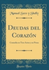 Image for Deudas del Corazon: Comedia en Tres Actos y en Prosa (Classic Reprint)