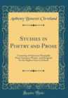 Image for Studies in Poetry and Prose: Consisting of Selections Principally From American Writers, and Designed for the Highest Class in Schools (Classic Reprint)