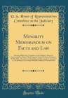 Image for Minority Memorandum on Facts and Law: Hearings Before the Committee on the Judiciary, House of Representatives, Ninety-Third Congress, Second Session, Pursuant to H. Res; 803, a Resolution Authorizing