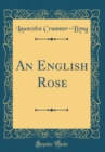Image for An English Rose (Classic Reprint)