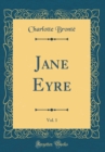 Image for Jane Eyre, Vol. 1 (Classic Reprint)