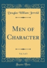 Image for Men of Character, Vol. 3 of 3 (Classic Reprint)