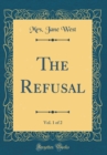 Image for The Refusal, Vol. 1 of 2 (Classic Reprint)