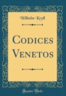 Image for Codices Venetos (Classic Reprint)