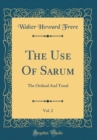 Image for The Use Of Sarum, Vol. 2: The Ordinal And Tonal (Classic Reprint)