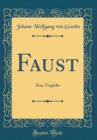 Image for Faust: Eine Tragodie (Classic Reprint)
